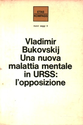 Una nuova malattia mentale in URSS: l'opposizione