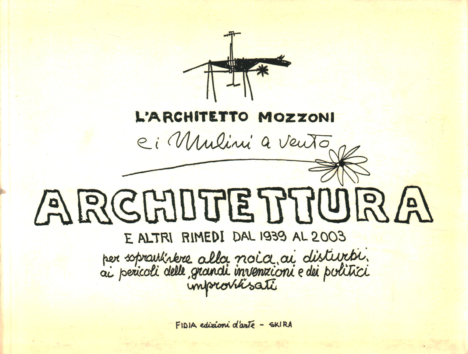 Libri - Arte - Architettura ,L'Architetto Mozzoni e i mulini