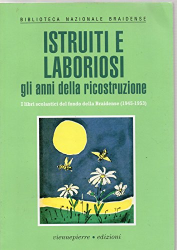 Istruiti e laboriosi. Gli anni della r