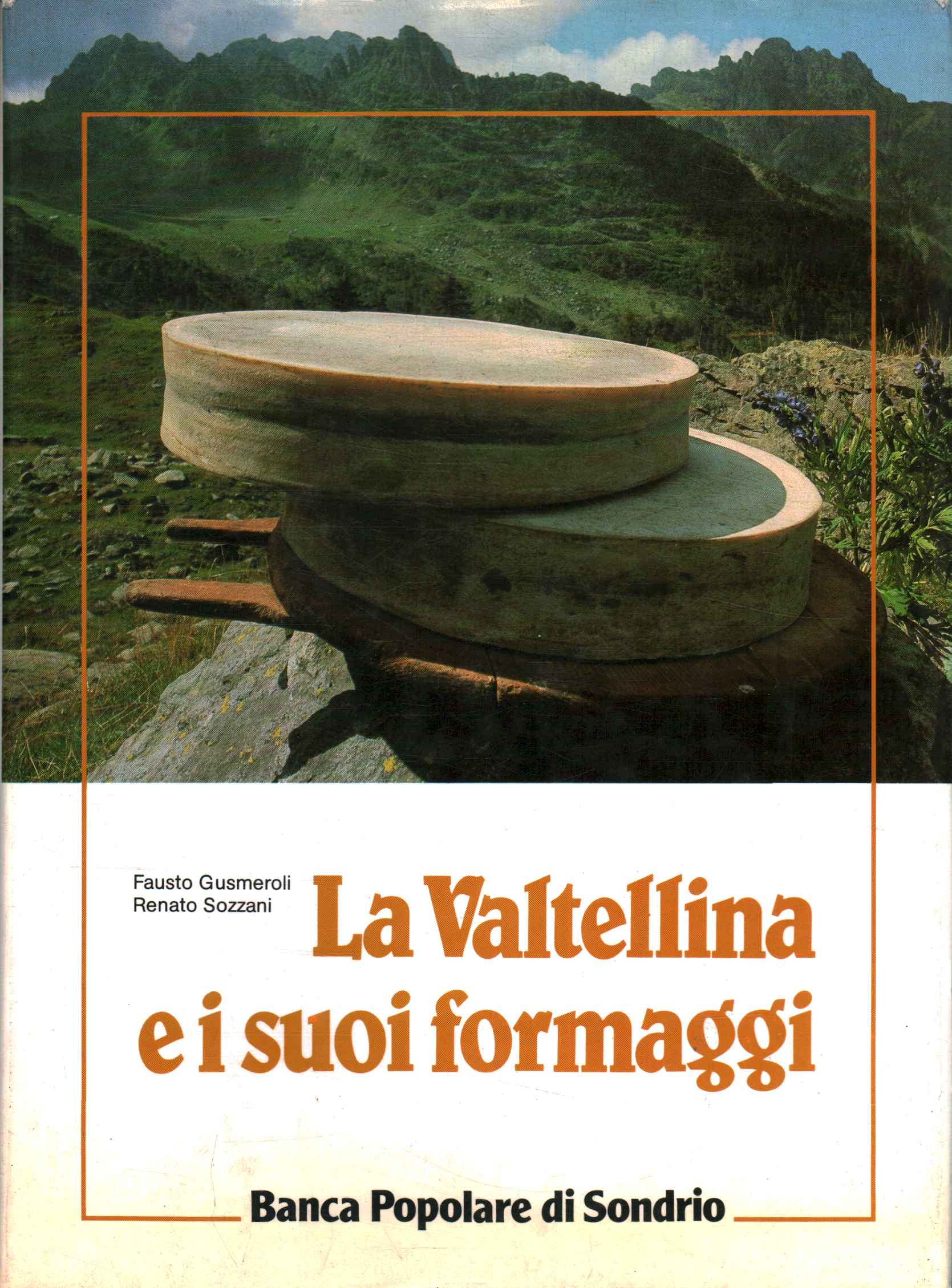 La Valtellina e sui formaggi