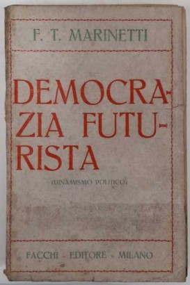 Futurist democracy. Political Dynamism, Futurist Democracy (Political Dynamism)