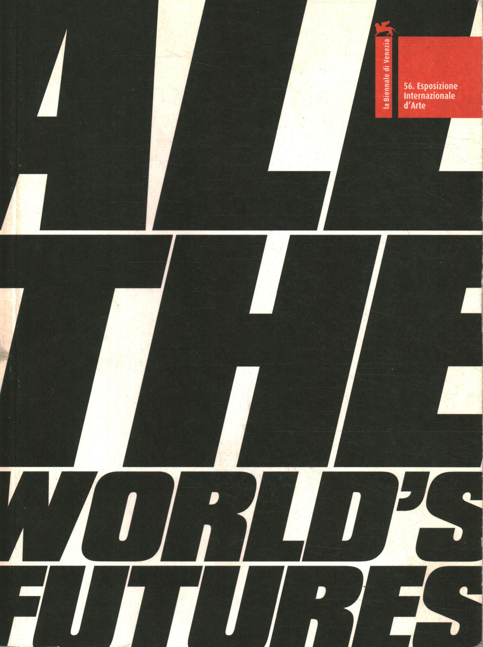 All the World's Futures. Biel