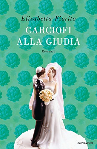 Artichokes alla giudia: a novel