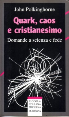 Quark, caos e cristianesimo