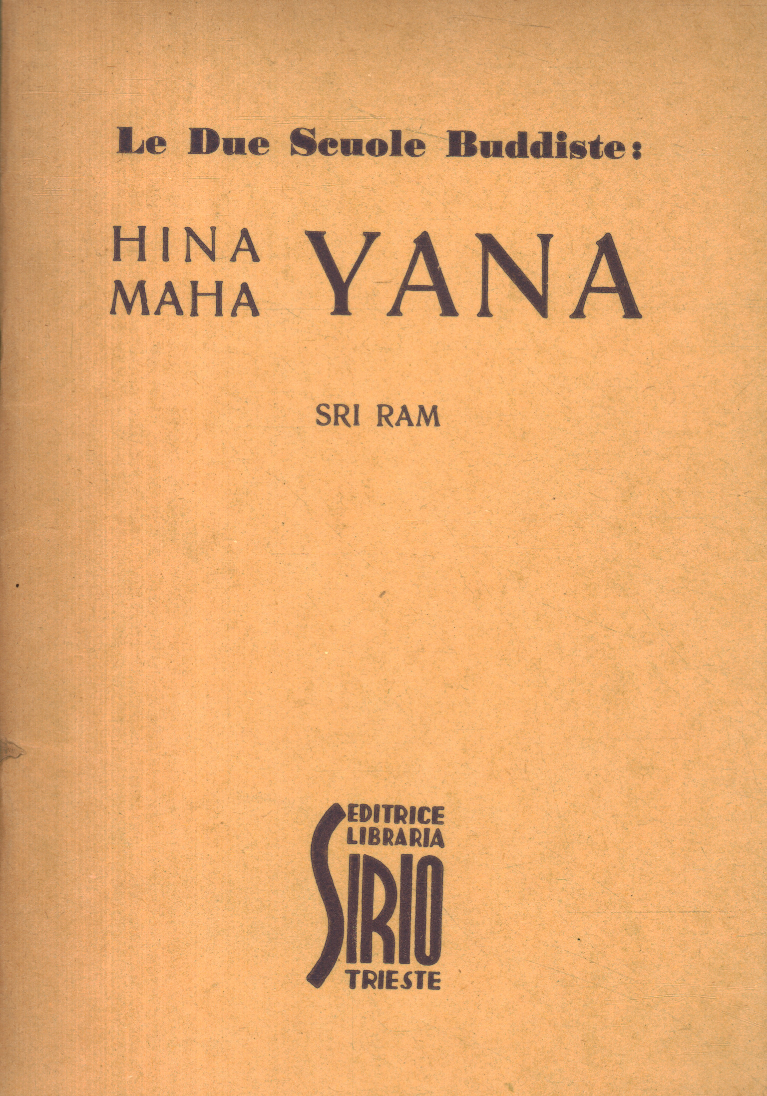 Las dos escuelas budistas: Hina Maha Yan